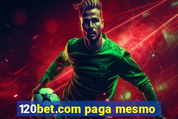 120bet.com paga mesmo